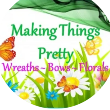 Making Things Pretty Florals & Wreaths
