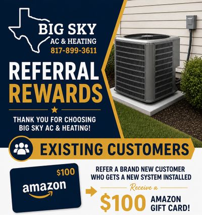 Big Sky AC & Heating referral rewards offer $100 Amazon gift card for new system installation.