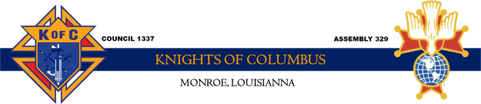 Knights of Columbus
Council 1337
monroe, la
