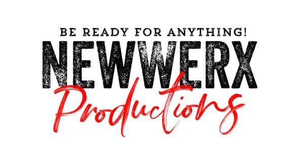 NewWerx Productions  Logo 
Be Ready For Anything