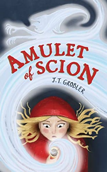 Amulet of Scion by J.T. Grobler