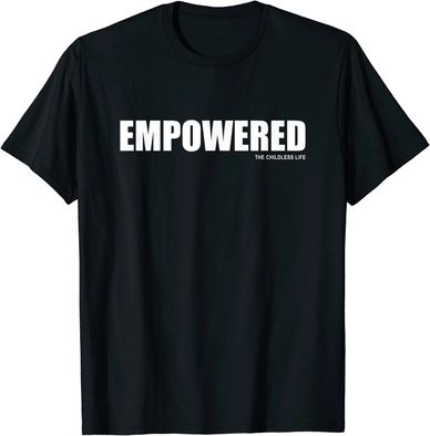 Empowered. The Childless Childfree Life. Childless Not By Choice CNBC. More colors and style shirts 