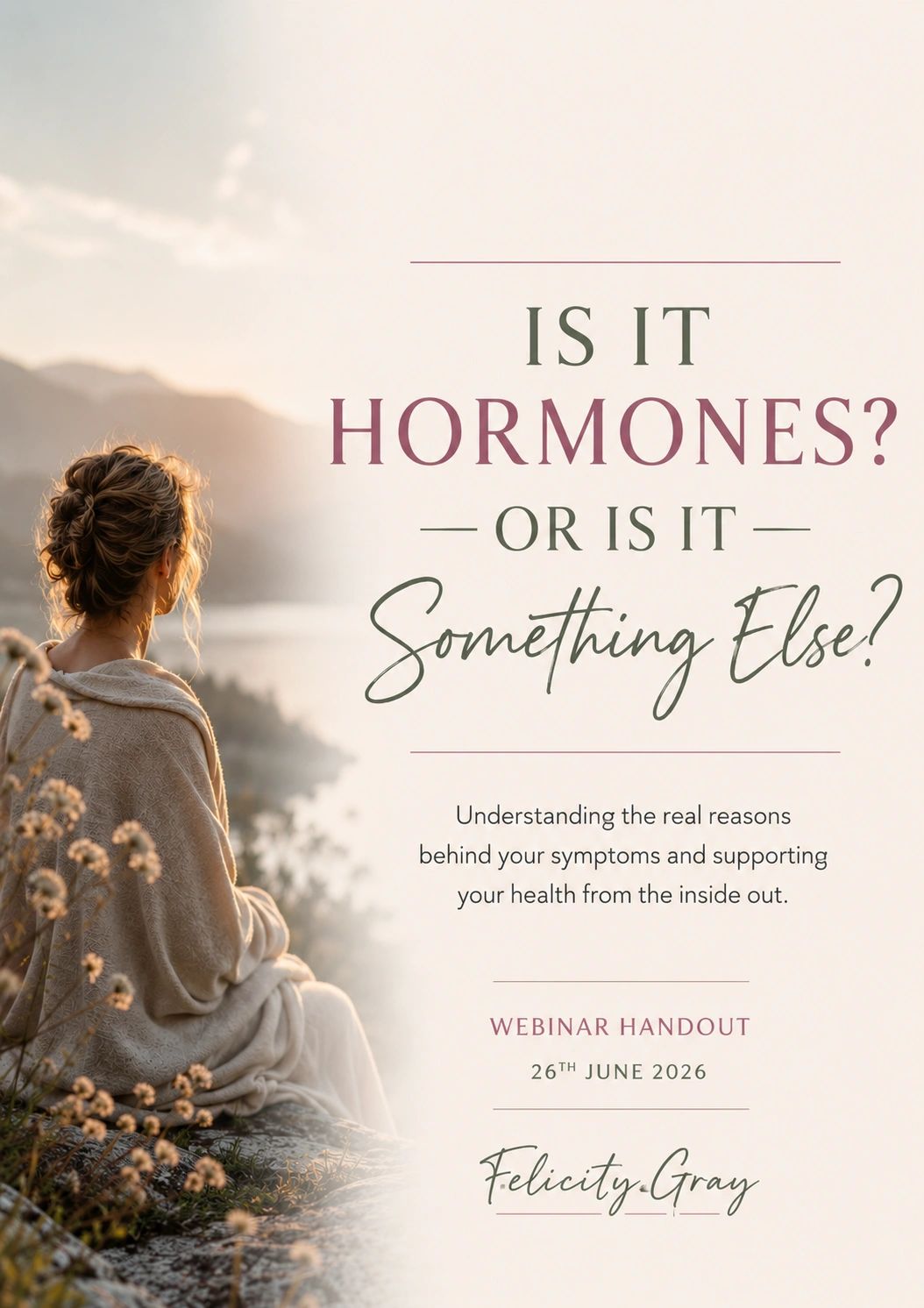 A woman contemplates nature beside a webinar handout on hormone health.
