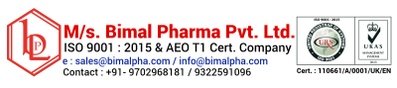 Bimal Pharma Pvt. Ltd. 
(ISO 9001 : 2015 & AEO T1 Certified Co.)