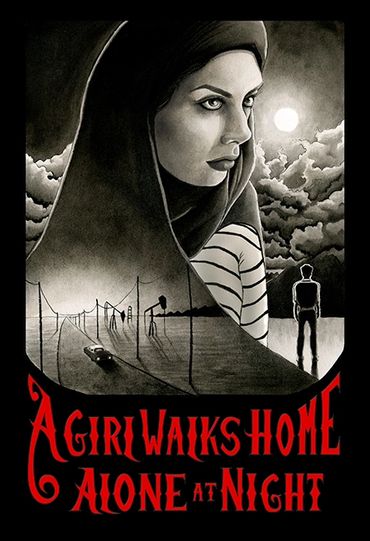 A Girl Walks Home Alone At Night by  Ana Lily Amirpour
