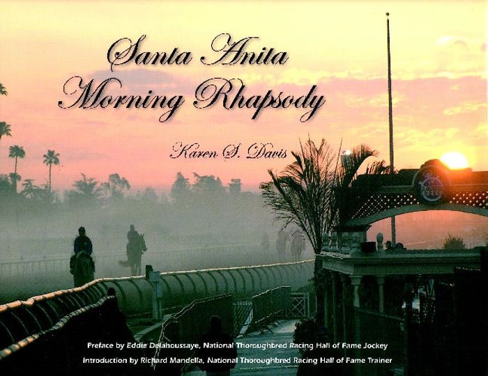 Santa Anita Morning Rhapsody photo book by Karen S Davis