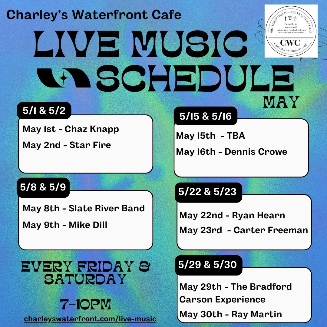 Charley's Waterfront Cafe live music schedule for May, Fridays and Saturdays 7-10 PM.