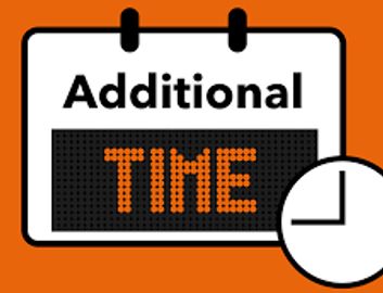 An orange and white sign with the words additional time next to a clock