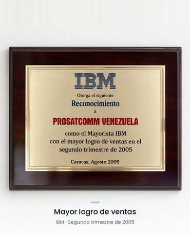 Reconocimiento IBM a Prosatcomm Venezuela como mayorista con el mayor logro de ventas, segundo trime