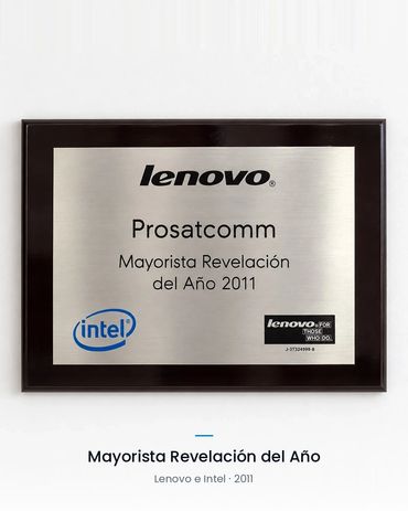 Reconocimiento Lenovo e Intel a Prosatcomm como Mayorista Revelación del Año 2011