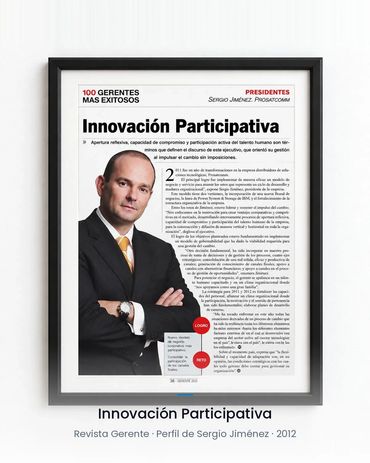 Artículo "Innovación Participativa" de Revista Gerente sobre Sergio Jiménez, presidente de Prosatcom