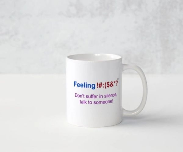 Double sided mug - Don't suffer in silence, talk to someone!
