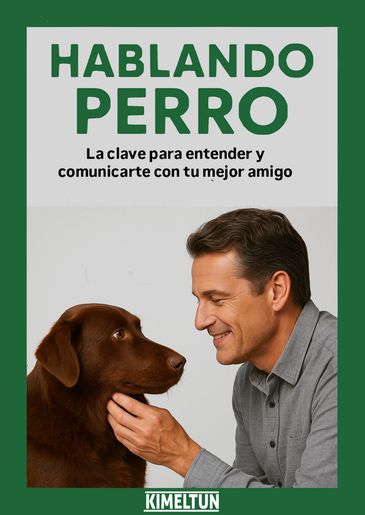 Libro Hablando perro. Guía práctica del lenguaje canino para tutores. Comunicación canina