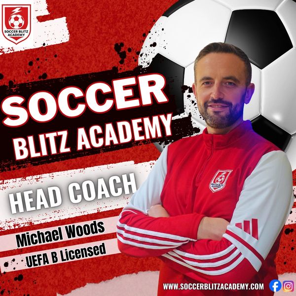 Michael Woods, head coach at Soccer Blitz Academy, UEFA B Licensed.