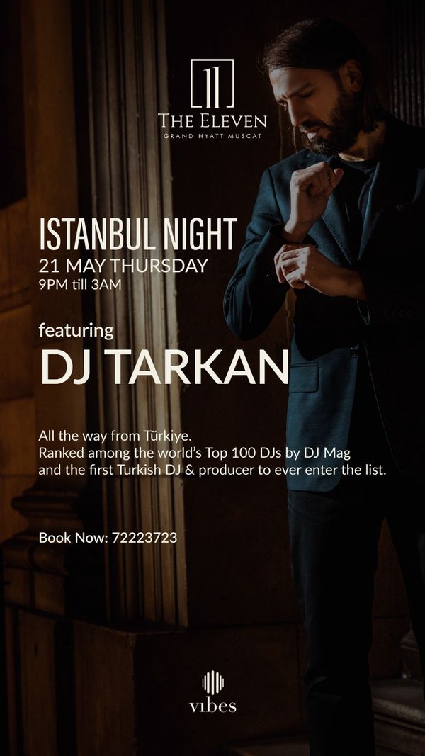 Promotional poster for Istanbul Night featuring DJ Tarkan at The Eleven, Grand Hyatt Muscat.