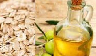 Oats or Oatmeal and Olive Oil