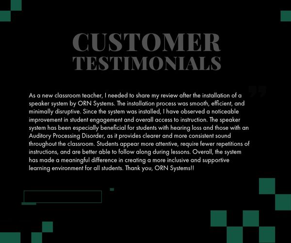 Customer testimonial praising ORN Systems' speaker installation for improved classroom learning.