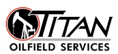 WELCOME TO  TITAN OILFIELD SERVICES