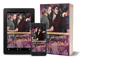 Her Two Men in Sonoma: An MMF Bisexual Romance by Dana Delamar and Kristine Cayne