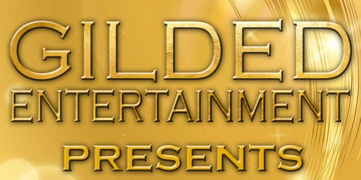 Gilded Entertainment Presents - Premier entertainment servicing the US Northwest.