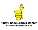 That's Good Drain & Rooter