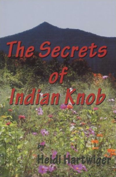 Cover image for The Secrets of Indian Knob by Heidi Hartwiger