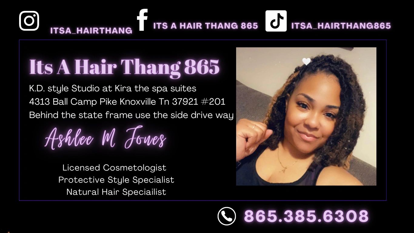 Hairstylist, Braids - It's a hair thang 865 - Knoxville, Tennessee