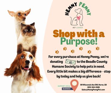 Cute pets promote Henny Penny's donation to local humane society with every purchase.