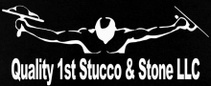 Quality 1st Stucco & Stone LLC