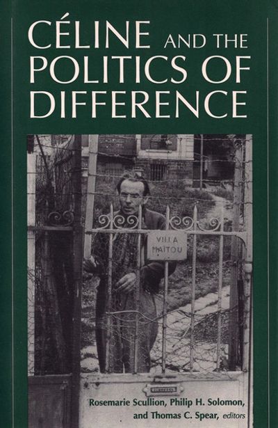 Céline and the Politics of Difference, University Press of New England, 1995.