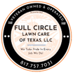 Full Circle Lawn Care of Texas, LLC