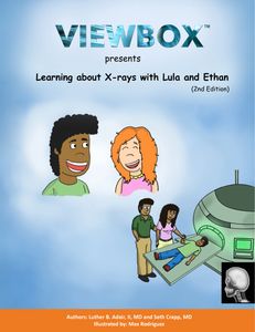 2nd edition of Learning about X-rays with Lula and Ethan, radiology, pediatrics, children, books