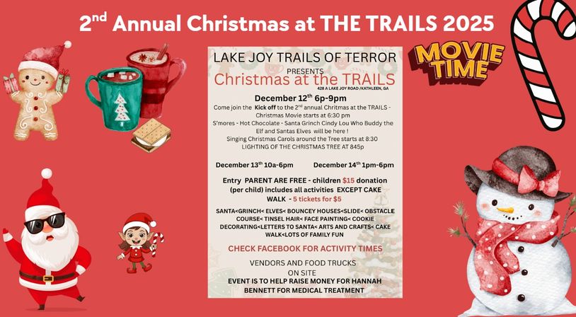 Festive flyer for 2nd Annual Christmas at THE TRAILS 2025 with Santa, snowman, and holiday treats illustration. lake joy trails of terror, to do in warner robins, perry, kathleen. fundraiser