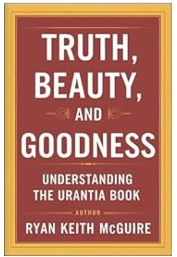 Book cover titled 'Truth, Beauty, and Goodness' by Ryan Keith McGuire.