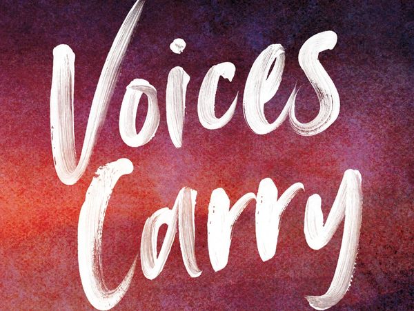 Hand-painted text 'Voices Carry' on a textured background.