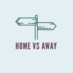 Home vs Away