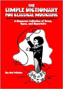The Simple Dictionary for Classical Musicians
