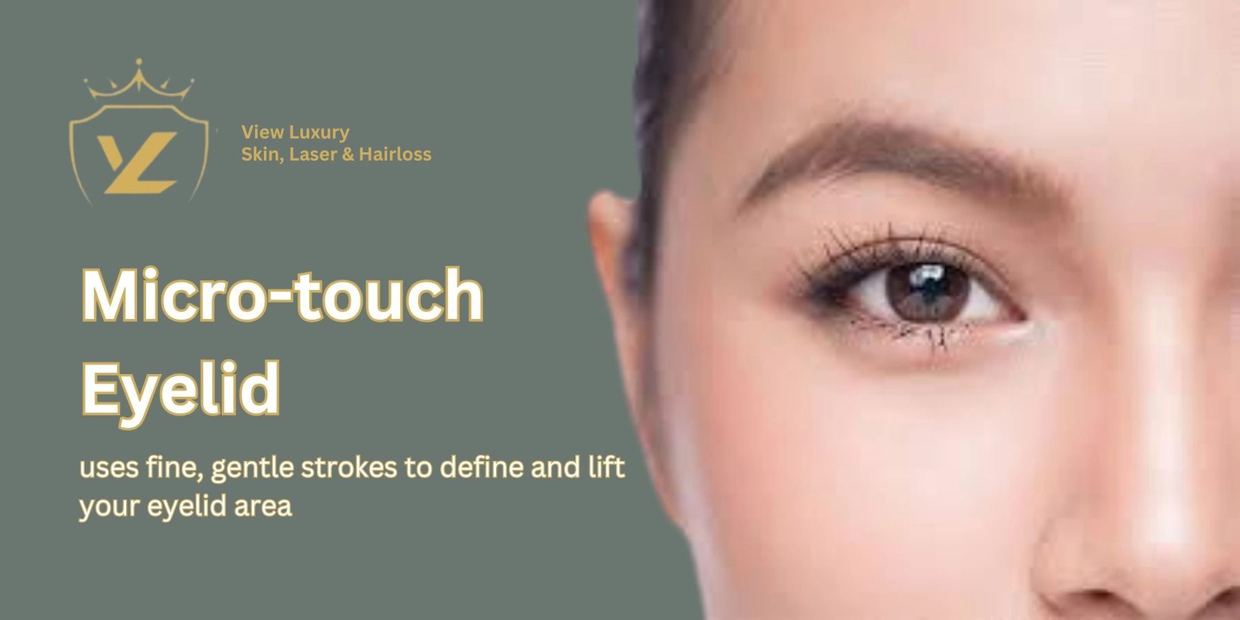Micro-touch Eyelid
