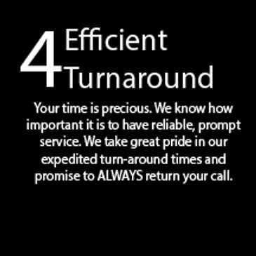 Reliable, prompt service and expedited turnaround times.