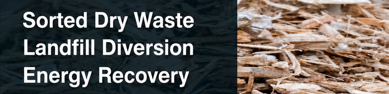 Text highlighting waste management strategies including diversion and energy recovery and PEF processes engineered fuel