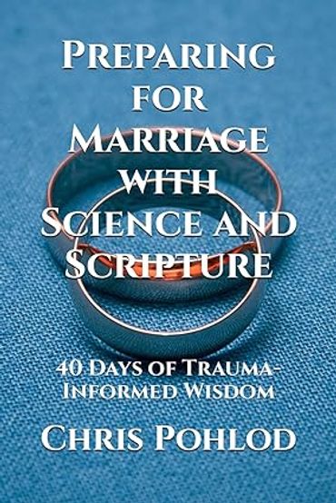 Book cover, blue with two wedding rings titled "Preparing For Marriage With Science and Scripture".