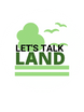 Let's Talk Land