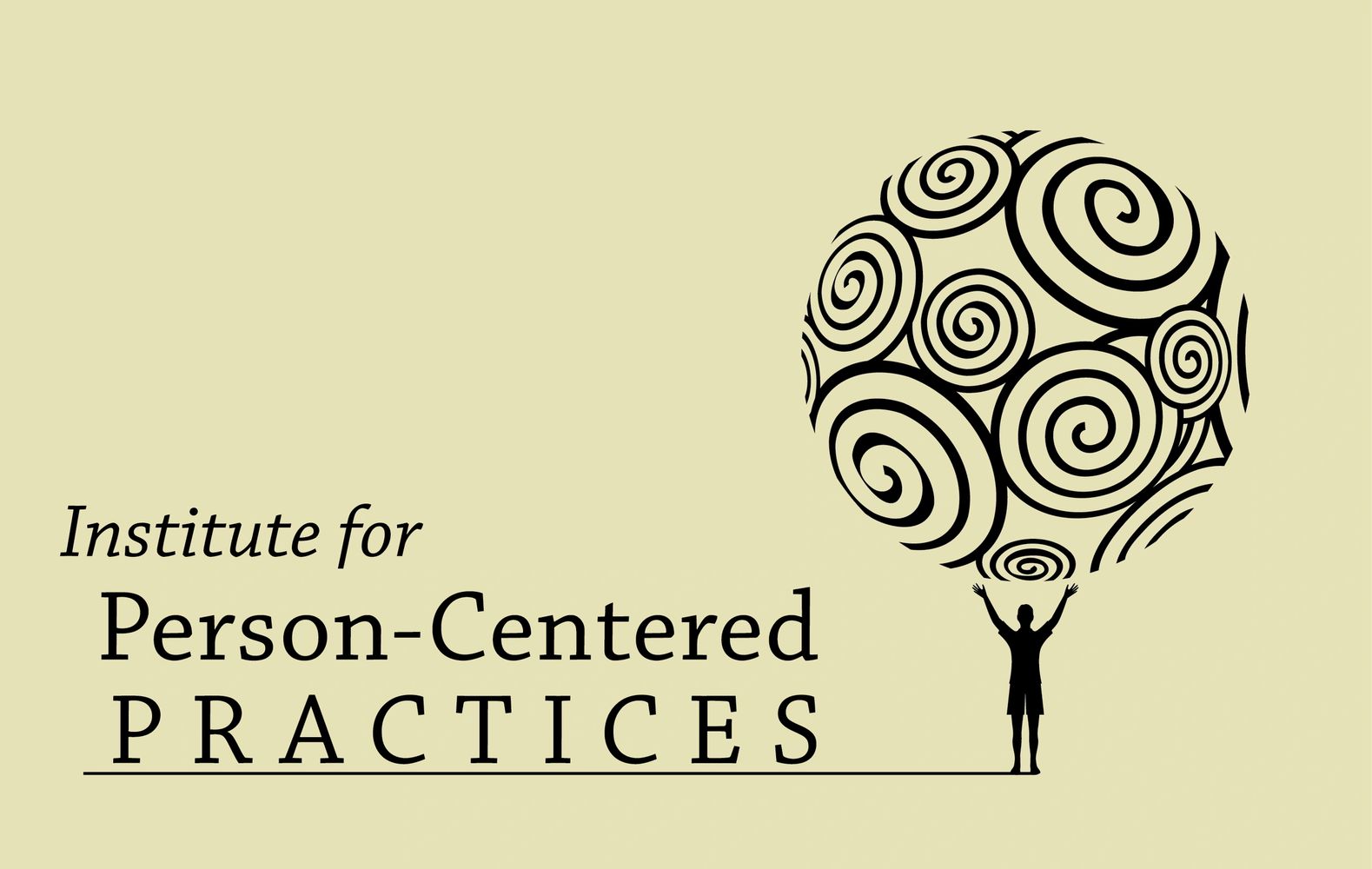 Institute for Person-Centered PRACTICES with a sillhouette of a person hold up a sphere of spirals