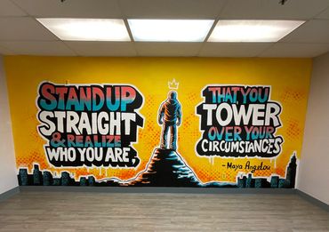 Stand up Straight- a Mural Embodying a Powerful Quote by Maya Angelou.