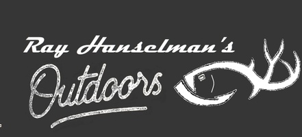 Ray Hanselman's 
Outdoors