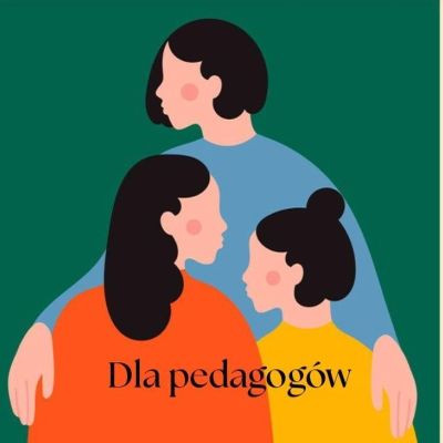 Ilustracja trzech kobiet, tekst: Dla pedagogów.