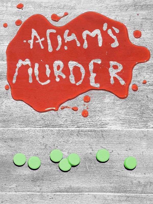 Alyanna Poe's book: A pool of blood with "Adam's Murder" written in it with a line of green pills