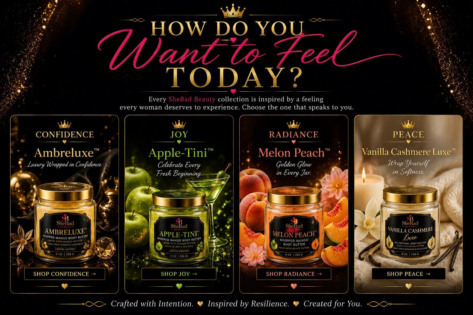 SheBad Beauty body butter collection inspired by feelings of confidence, joy, radiance, and peace.