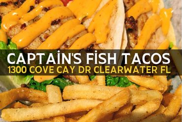 Captain's Fish Tacos with crispy fries and spicy sauce in Clearwater, FL.