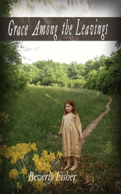 GRACE AMONG THE LEAVINGS by Beverly Fisher Civil War novella, book, historical fiction Tennessee war